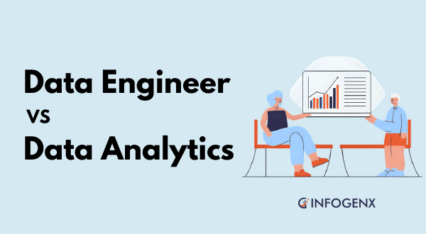 data analytics vs data engineer